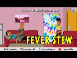 Video: Splendid TV – Fever Stew